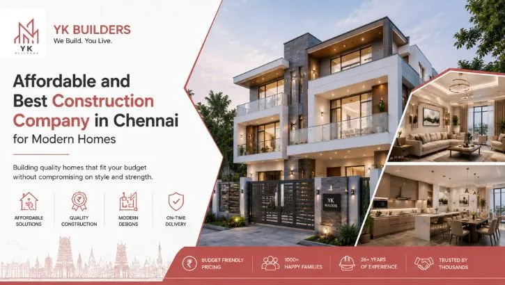 Affordable and Best Construction Company in Chennai for Modern Homes 